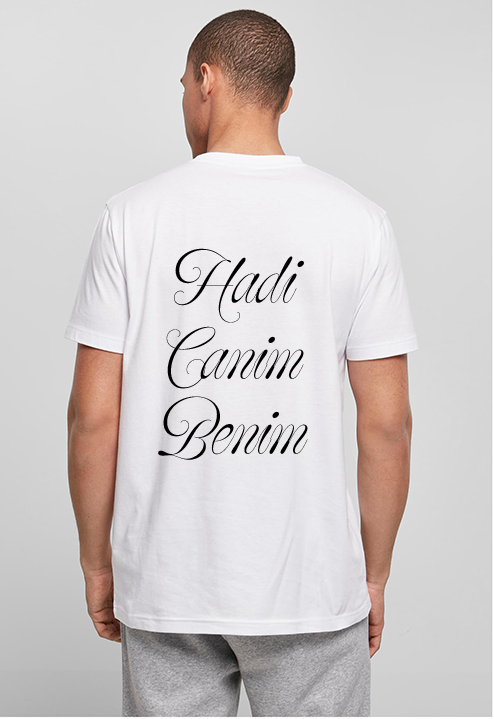 Hadi Canim Benim Shirt (Weiß)